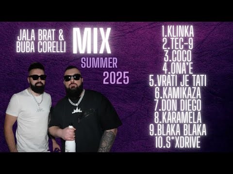Jala Brat & Buba Corelli MIX(Summer 2025)