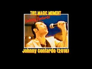 JOHNNY CONTARDO ~ This Magic Moment