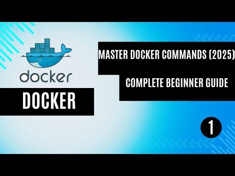 Docker Commands for Absolute Beginners | Learn Docker from Scratch (2025)