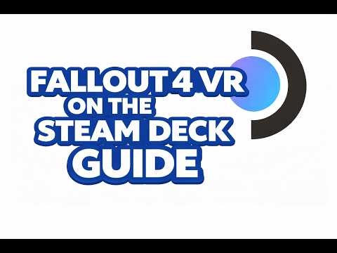 Fallout 4 VR on the Steam Deck Guide