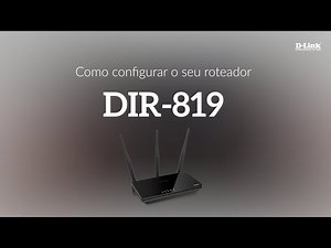 Como configurar o seu roteador DIR-819
