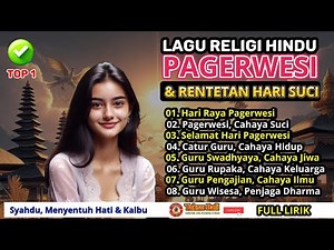 FULL ALBUM 🎶 Lagu Religi Hindu Bali Terbaik | Menyambut Hari Raya Pagerwesi & Rentetannya 🙏✨