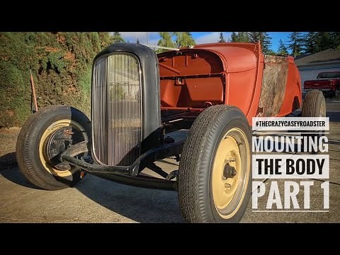 Mounting the Body Pt1: 1928 Ford Model A Hotrod Project; The Crazy Casey Roadster Ep13