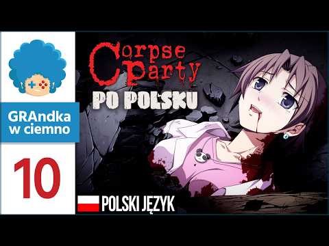 Corpse Party (2021) PL #10 PO POLSKU | (Nie)lubiana nauczycielka