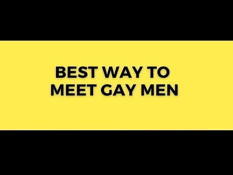 Best Way To Meet Gay Men For Dating