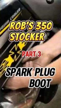 Rob’s 350 - Part 3 - Spark Plug Boot
