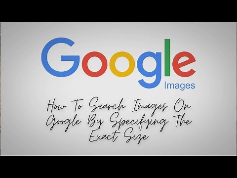 How To Search Images On Google By Specifying The Exact Size