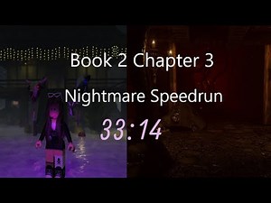 The Mimic Book 2 Chapter 3 Nightmare Solo Speedrun ( 33:14 )