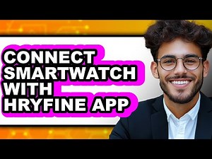 How to Connect Smartwatch with Hryfine App 2025 - Full Guide