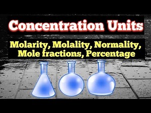 Concentrations Units in Chemistry | Molarity | Molality | Normality | Mole fractions I ppm I ppb