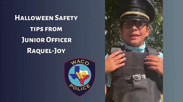 5.2K views · 80 reactions | Hello Waco! Junior Officer Raquel-Joy made this video to remind us all of these important Halloween safety tips when trick-or-treating! Don't forget we are hosting a Trunk or Treat tomorrow night from 5:30 - 7:30 p.m. at the Waco ISD Stadium. We hope to see you there and happy Halloween! | Waco Police Department | Facebook