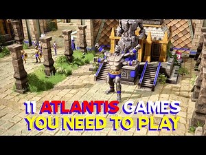 Top 11 Atlantis Games You Need to Play in 2024 & 2025 | Best Games Set in Atlantis