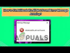 How to Fix Atlibusbdfu dll Not Found Error Message AtJnilsp