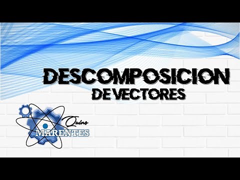 DESCOMPOSICIÓN RECTANGULAR DE VECTORES, MÉTODO ANALÍTICO