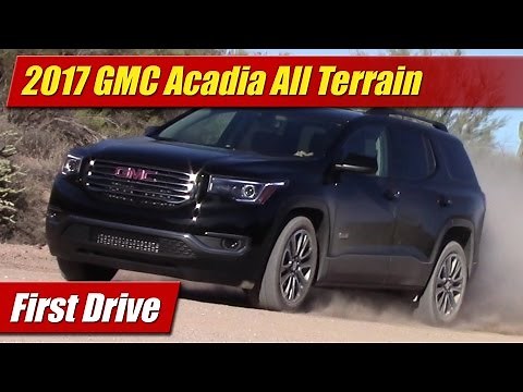 2017 GMC Acadia All Terrain: First Drive