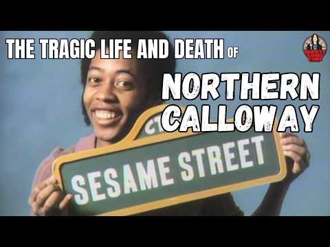 The Tragic Life & Death of Northern Calloway | Sesame Street's Forgotten Star