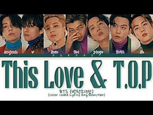 BTS (방탄소년단) This Love & T.O.P Lyrics (Color Coded Lyrics Eng/Rom/Han)