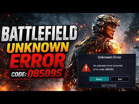 Battlefield Unknown Error Code 08509S Fix (Battlefield 6 / All Versions) | EA AntiCheat Repair Guide