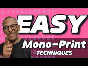 Easy and Effective Mono-Print Techniques you can try now