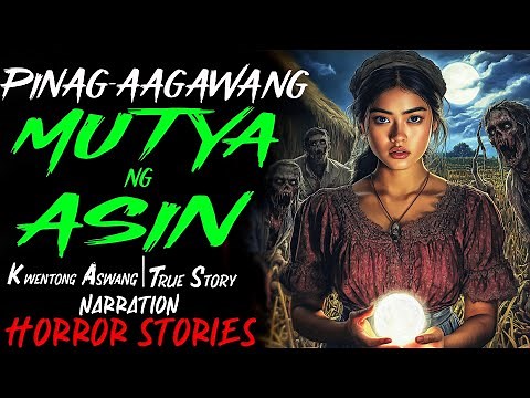 PINAGAAGAWANG MUTYA NG ASIN SA BARYO | Kwentong Aswang | True Story