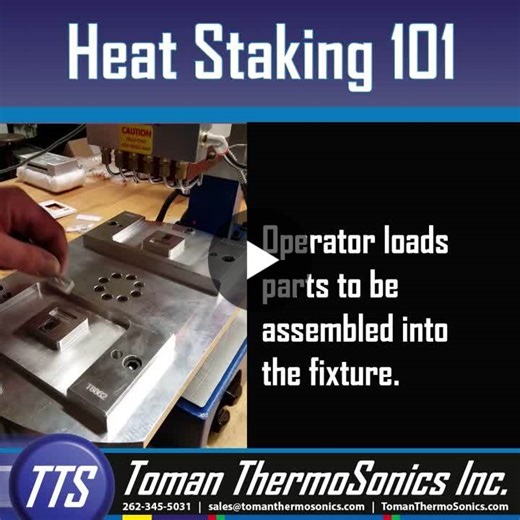 #heatstaking #plasticassembly #thermalassembly #tomanthermosonics | Toman ThermoSonics Inc.