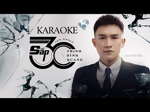 Sắp 30 - Trịnh Đình Quang | Karaoke Beat Gốc