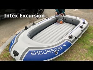 Intex Excursion Inflatable 4-Person Boat Unboxing & Testing