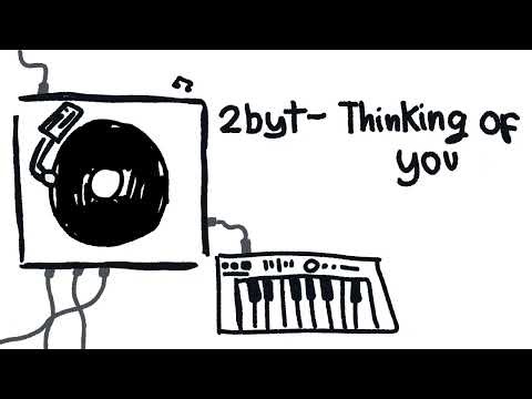 2byt - thinking of you.