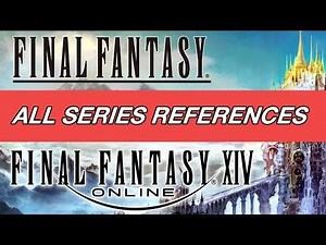 ALL the Final Fantasy series references in Final Fantasy XIV