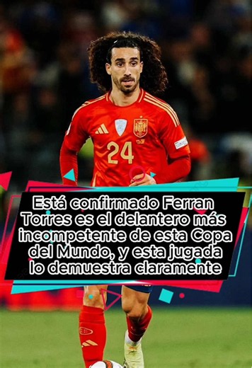 Ferran Torres peor delantero Copa del Mundo: la jugada que lo demuestra