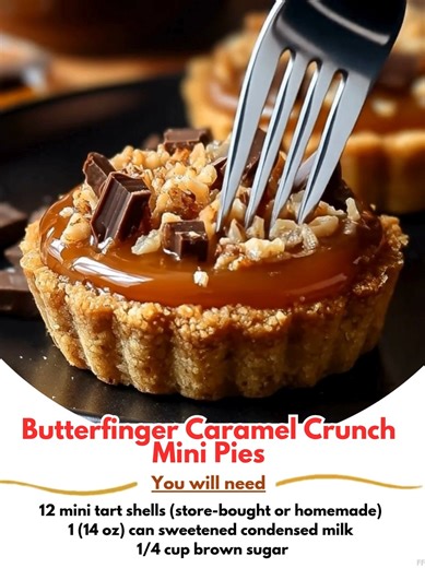 Butterfinger  Caramel Crunch Mini Pies Ingredients: 12 mini tart shells (store-bought or homemade) 1 (14 oz) can sweetened condensed milk 1/4 cup brown sugar 1/4 cup butter ..... Full Recipe in Coʍmеոτ   | Easy Family Recipes | Facebook