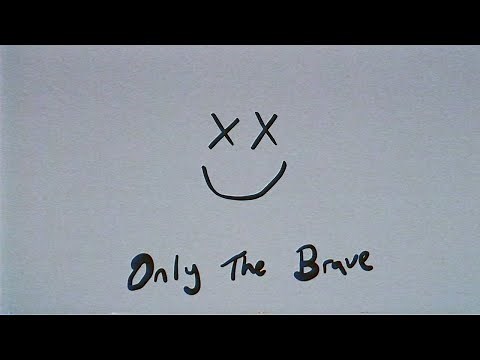Louis Tomlinson - Only The Brave (Official Lyric Video)