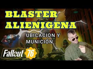 Fallout 76 | ubicación blaster alienígena y munición| ACTUALIZADO
