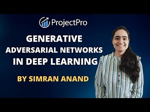 Generative Adversarial Neural Networks | By Simran Anand