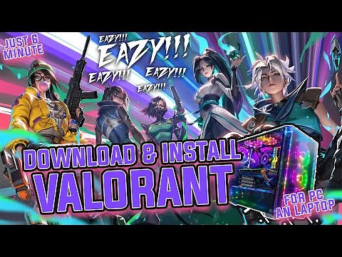 TUTORIAL ON HOW TO DOWNLOAD AND INSTALL VALORANT ON A PC OR LAPTOP LATEST 2025 + CREATE A VALORAN...
