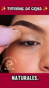 718K views · 8.6K reactions | Tutorial de Cejas para principiantes  #makeup #cejasperfectas #cejasnaturales #cejasbonitas #cejasmaquilladas #cejasdefinidas #cejashermosas | Naturalis Studio de Belleza | Facebook