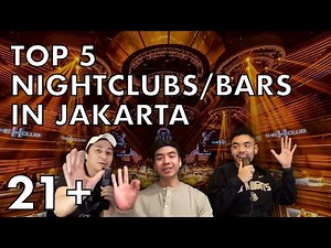 TOP 5 NIGHTCLUBS & BARS IN JAKARTA (in our opinion) | 21+ only