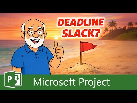 How to Display Deadline Slack in Microsoft Project