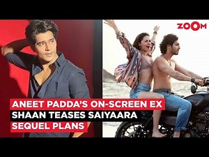 Saiyaara 2 Coming Soon? Aneet Padda's onscreen ex-Shaan Grover drops MAJOR hint about sequel!
