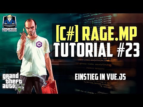 RageMP Scripting Tutorial #23 - Einstieg in Vue.js [C#] [Deutsch]