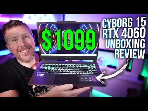 $1099 RTX 4060 Gaming Laptop! MSI Cyborg 15 Unboxing Review! Benchmarks, Overclock, Display Test!