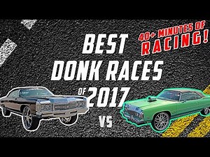 BEST DONK RACES OF 2017 COMPILATION (Over 40 Races!)