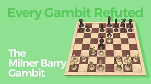 Every Gambit Refuted: The Milner Barry Gambit