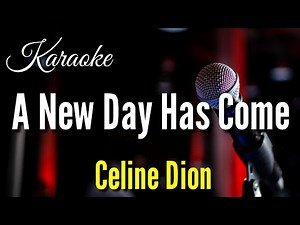 A New Day Has Come - Celine Dion [ Karaoke Version ]