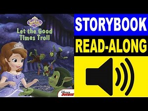 Sofia the First Read Along Story book | Let the Good Times Troll | Read Aloud Story Books for Kids