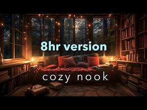 Cozy Reading Nook - 8 hour version: Relaxing Ambient Music to Read & Study