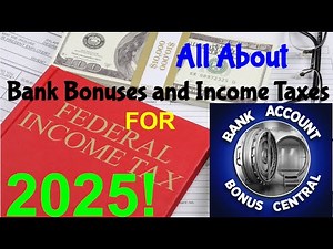 All About Bank Bonuses and Taxes for 2025!