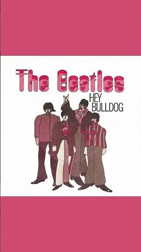The Beatles - Hey Bulldog