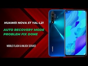 Huawei Nova 5T YAL-L21 Auto Recovery Mode Problem Fix Done✅