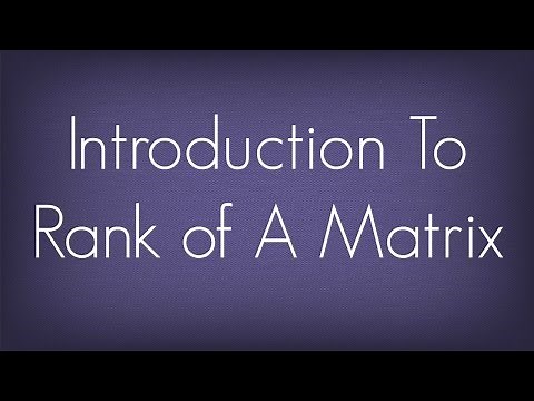 Introduction To Rank Of A Matrix / Matrices / Maths Algebra